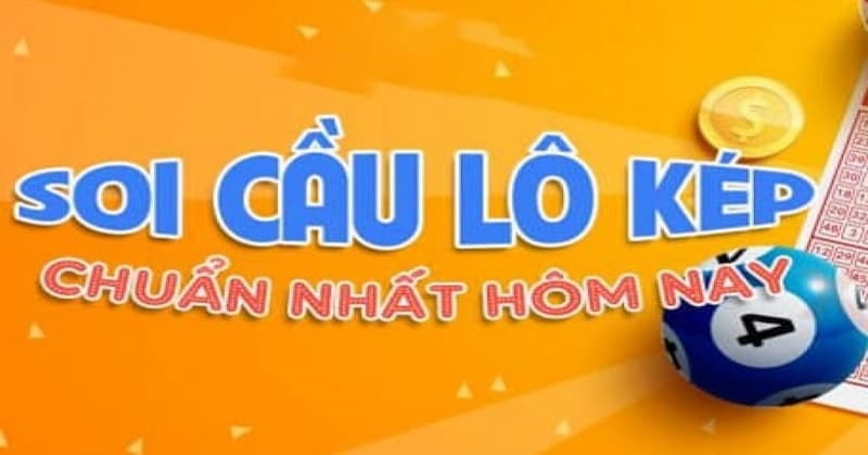 Dấu hiệu thấy lô kép về