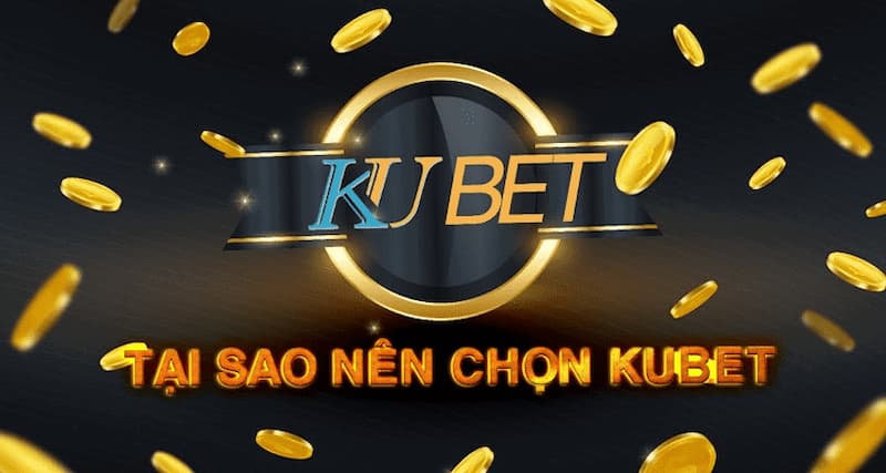 Kubet hỗ trợ người chơi tốt 